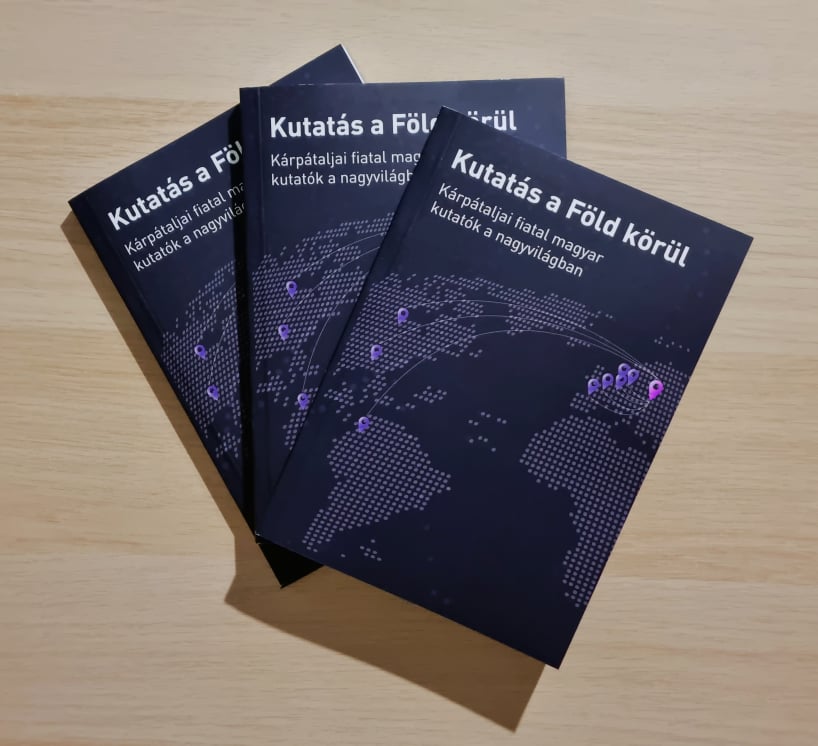 Kutatás a Föld körül. Kárpátaljai fiatal magyar kutatók a nagyvilágban